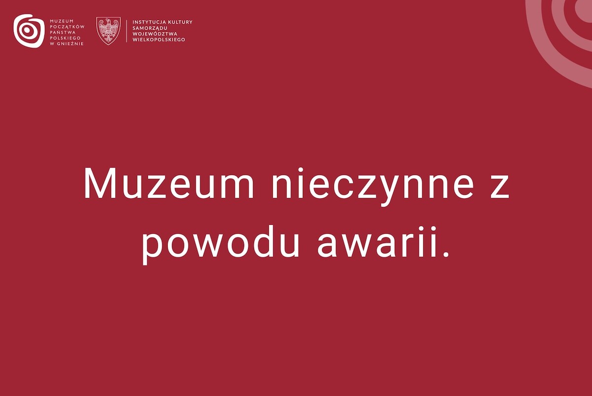 Aktualności - Dzisiaj Muzeum jest nieczynne